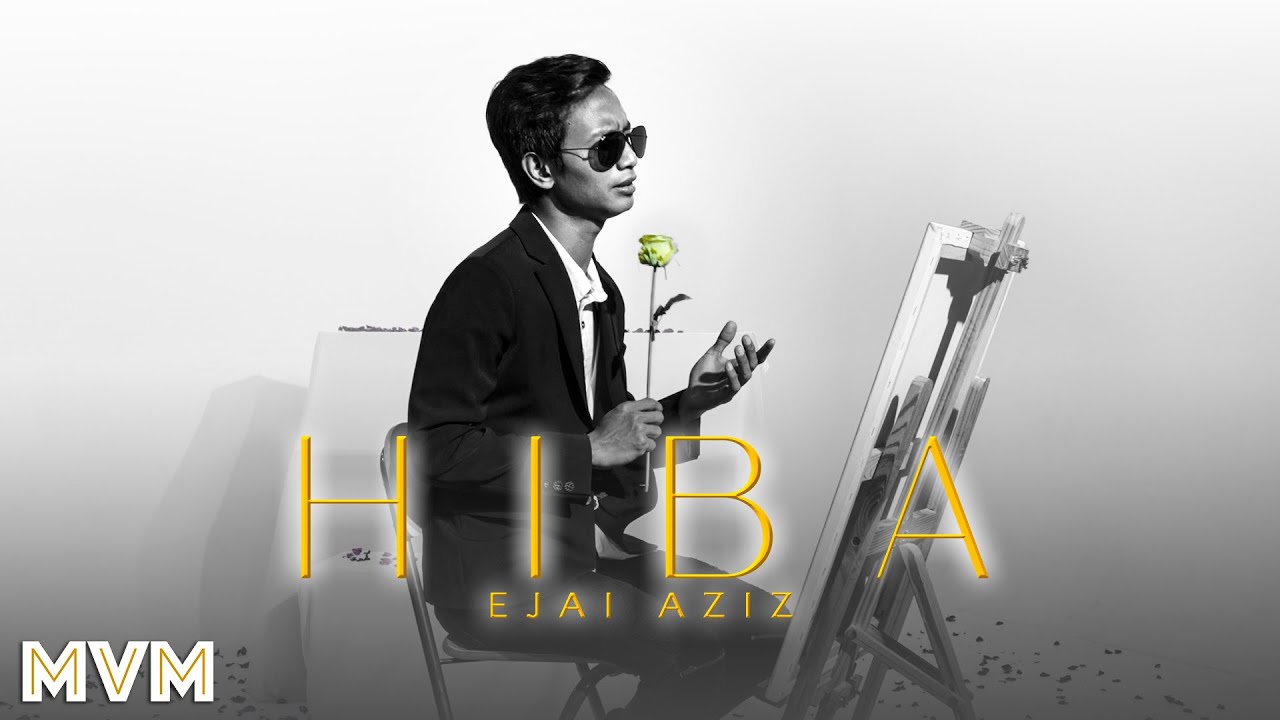 Ejai Aziz - Hiba (Official Music Video)