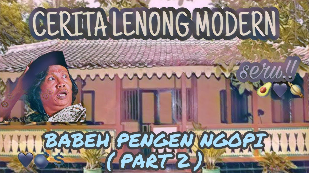 LENONG MODERN || Cerita ngopi gulanye kagak part 2