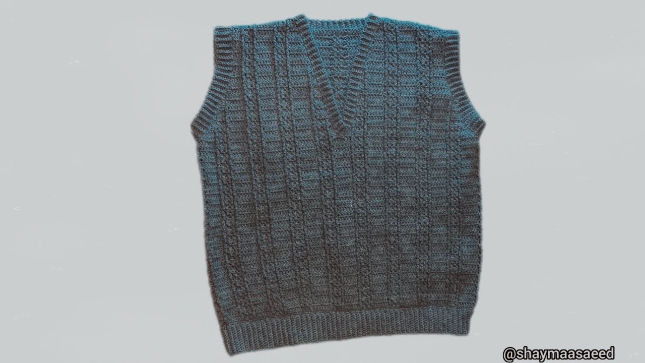 كروشيه جيليه رجالي مع شرح الحردات الجزء2 crochet men's sweater vest tutorial part 2 @shaymaasaeed