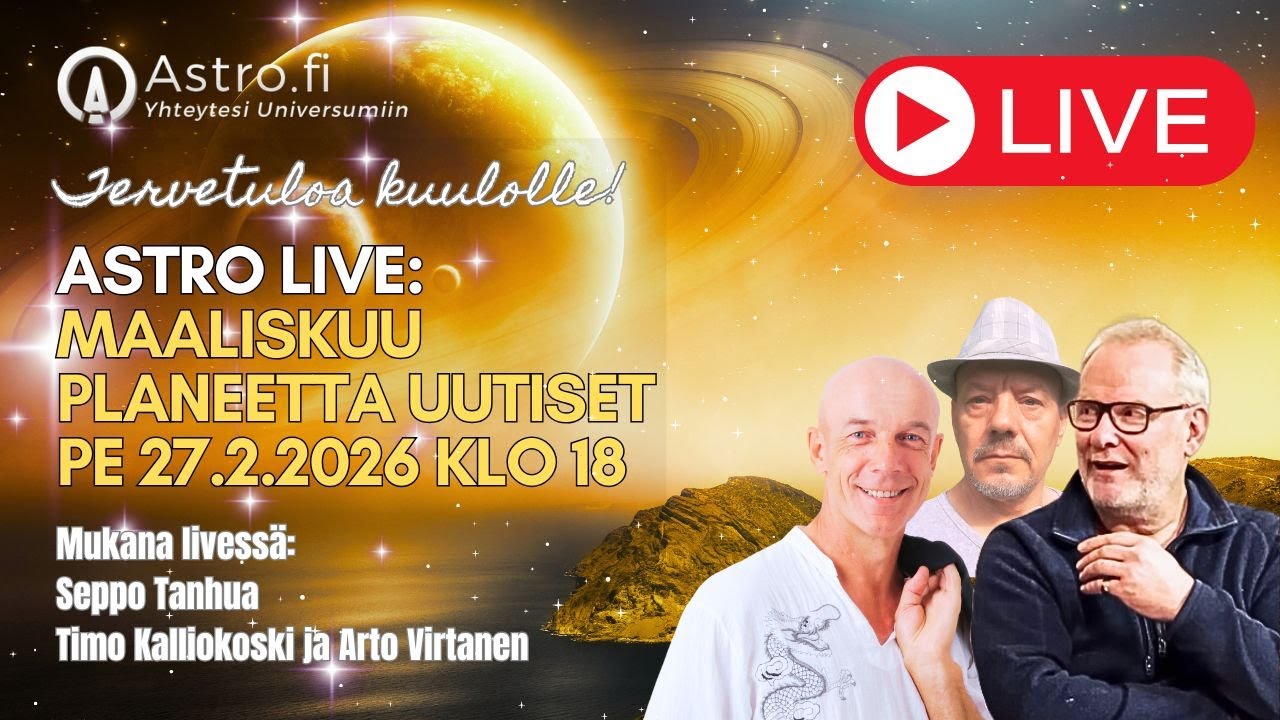 ASTRO LIVE: pe 27.2.2026 Klo 18 Planeetta Uutiset maaliskuu 2026