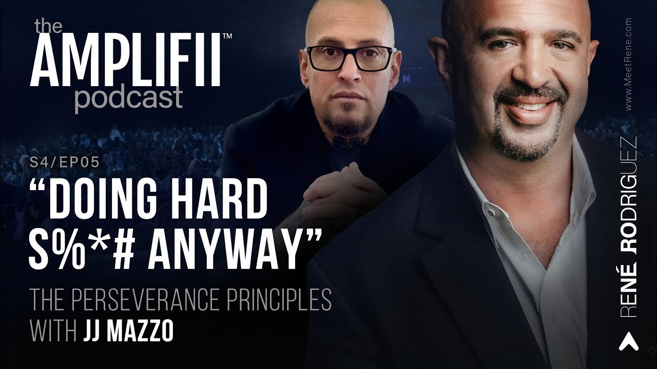 “Doing Hard S%*# Anyway” - The Perseverance Principles with JJ Mazzo