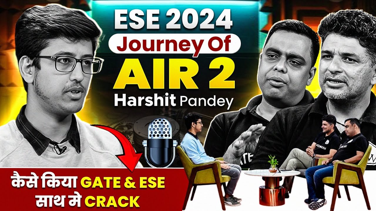 कैसै किया Harshit ने GATE & ESE Exam साथ में Crack | Journey Of ESE 2024 AIR 2