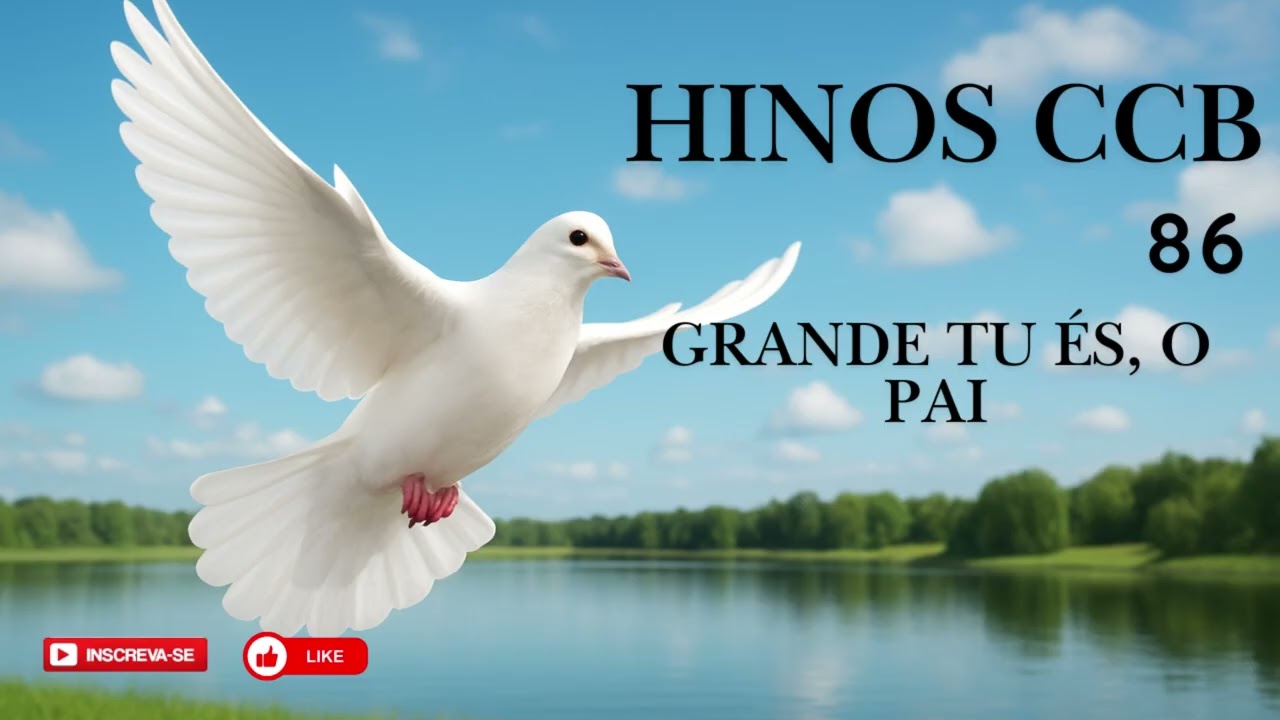 HINO CCB - 86 | GRANDE TU ÉS, Ó PAI