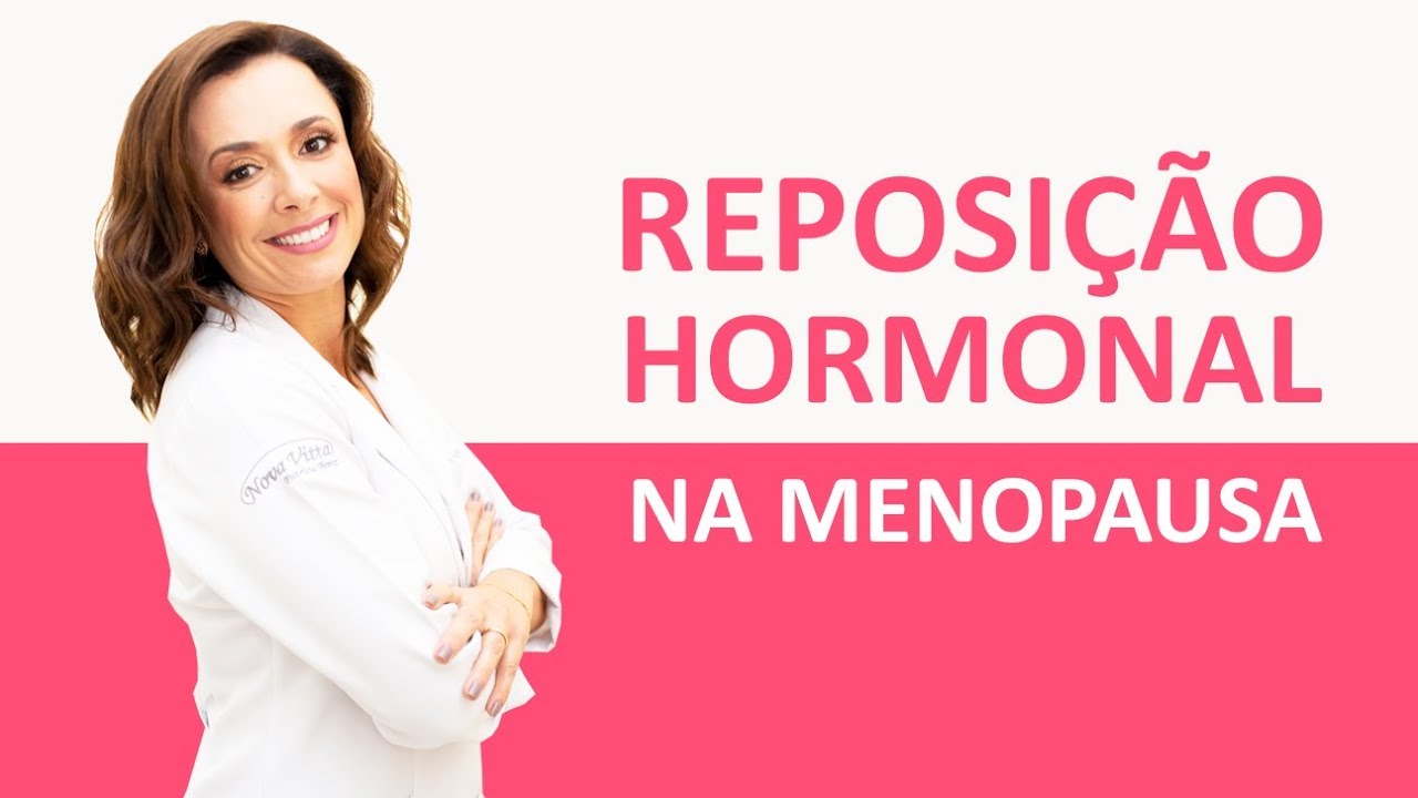 Reposi&ccedil;&atilde;o Hormonal na Menopausa