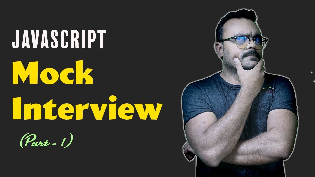 JavaScript Mock Interview |  Online Interview Questions and Answers