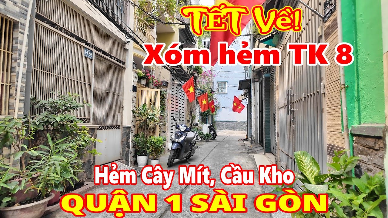 Tết về Xóm Chợ Cô Bắc, Hẻm Cầu Kho Quận 1 Sài Gòn