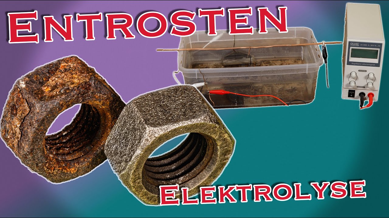 Entrosten mit Elektrolyse (Rost entfernen Elektrochemisch) Anleitung