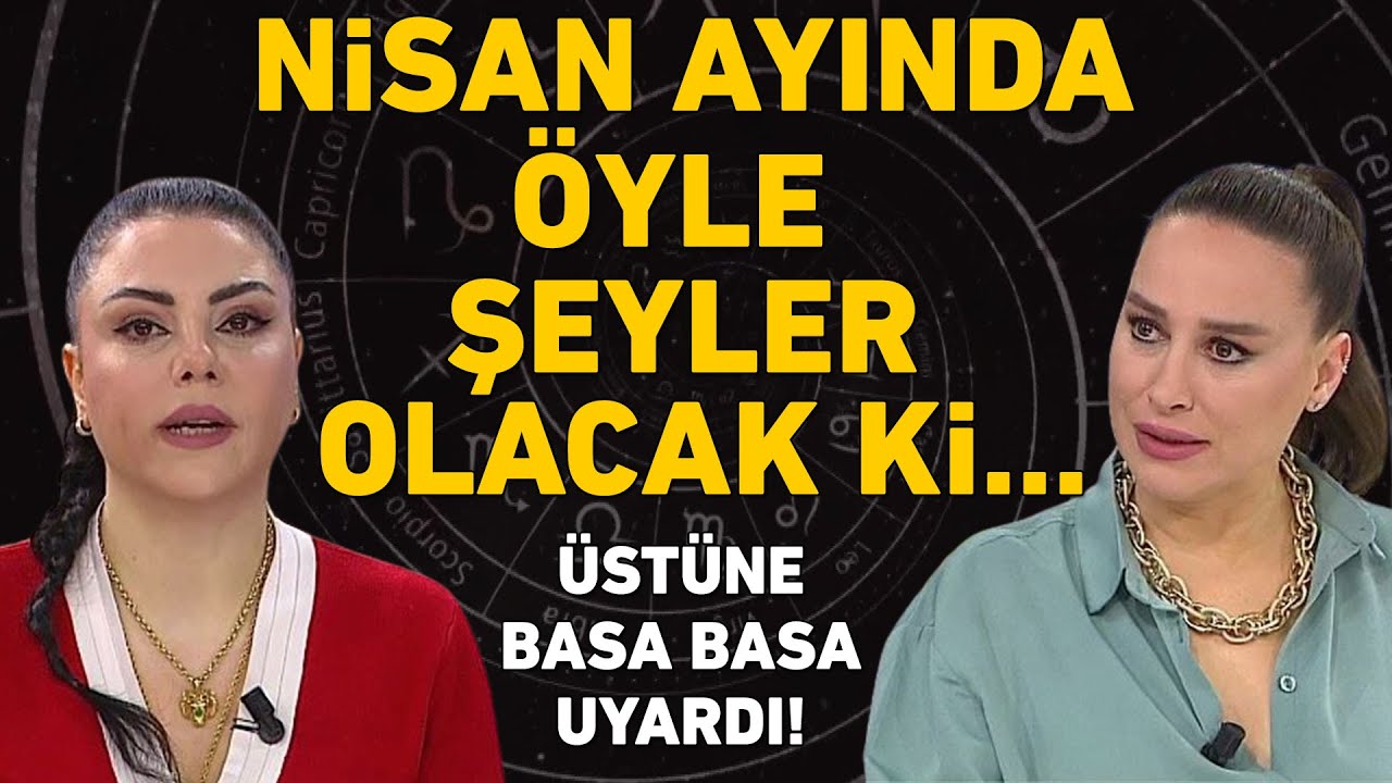 NİSAN'DA ÖYLE ŞEYLER OLACAK Kİ...! MİNE ÖLMEZ ÜSTÜNE BASA BASA UYARDI!