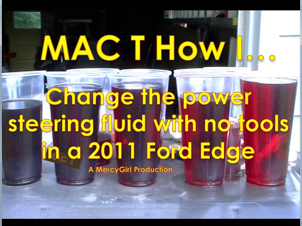 2011 Ford Edge power steering flush and maintenance