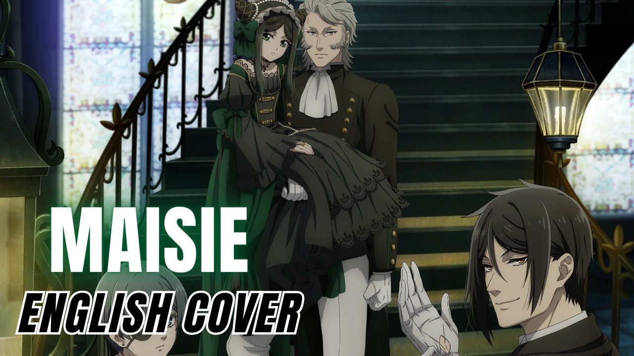 Black Butler: Emerald Witch Arc OP『MAISIE』English Cover【Xingchen SV2】