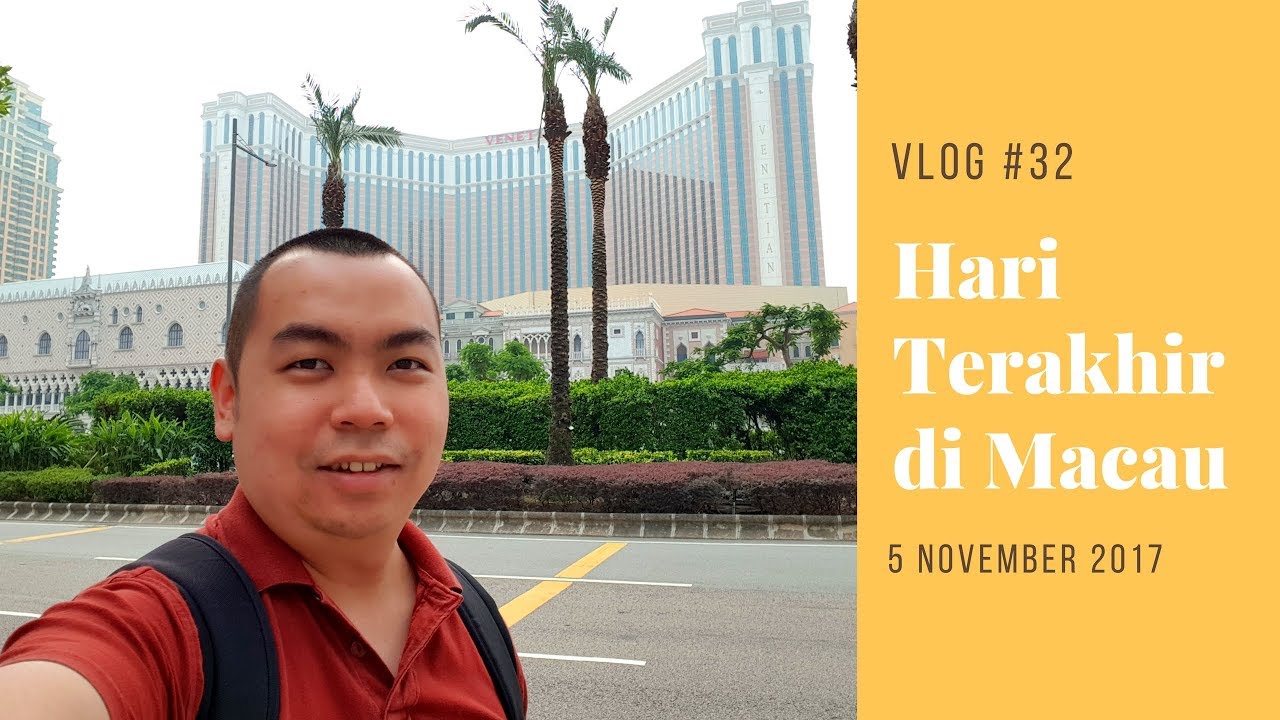 Hari Terakhir di Macau (Macau Tower & The Venetian) | VLOG #32