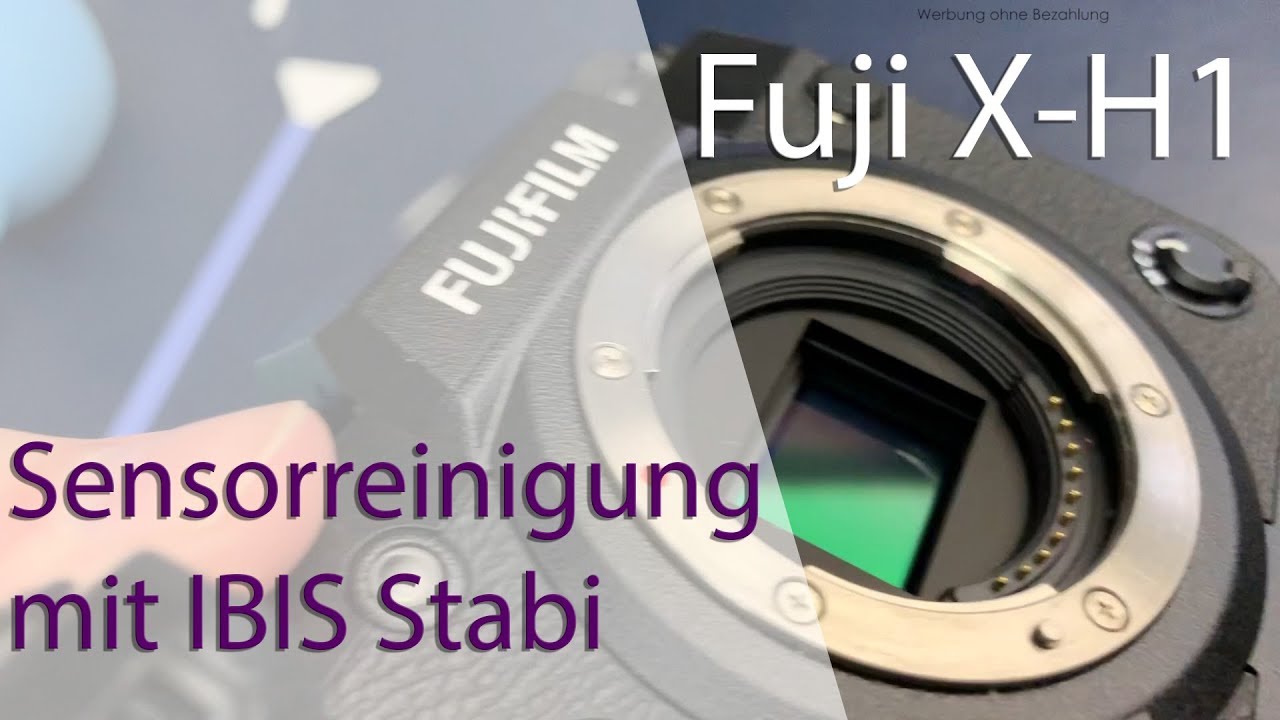 Sensorreinigung bei der Fujifilm X-H1 mit IBIS Stabilisator