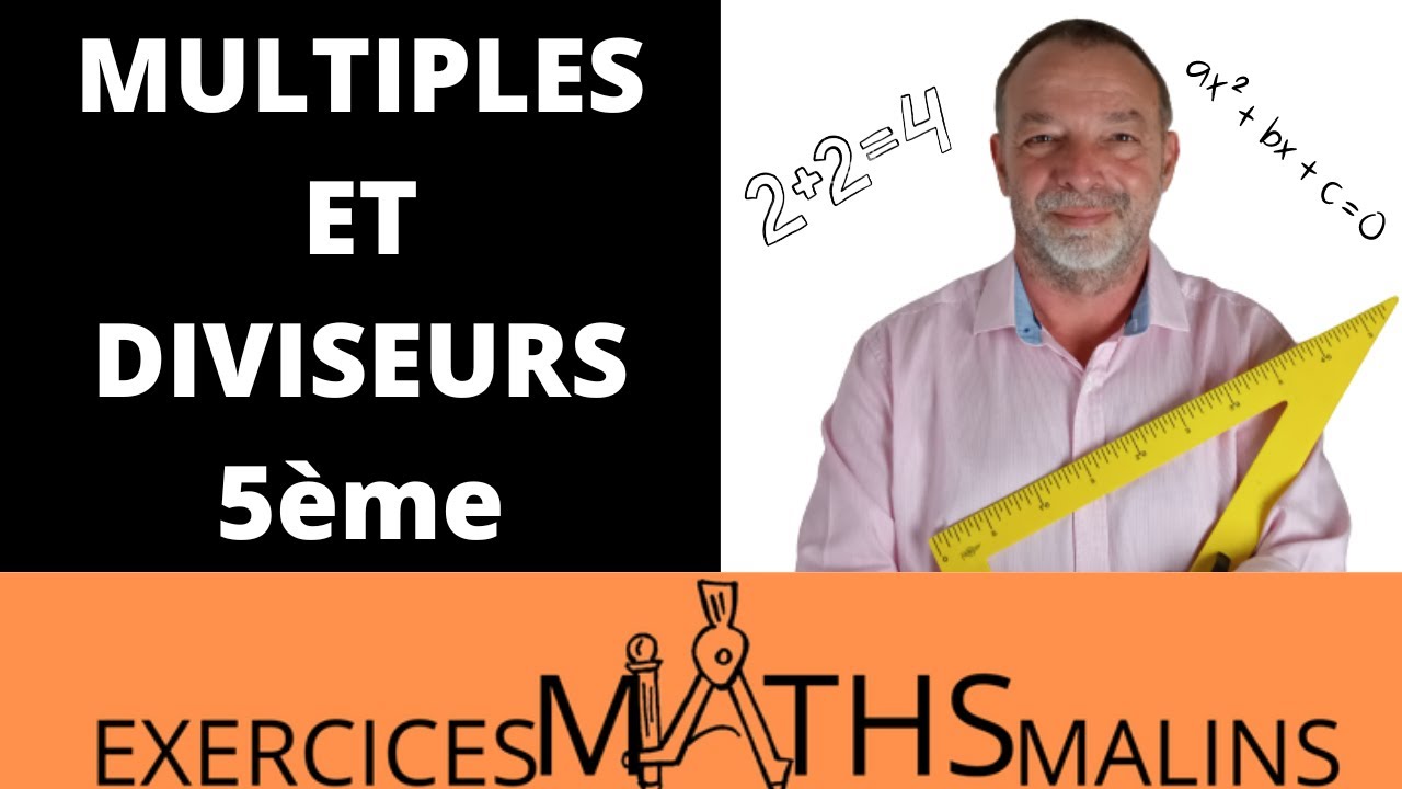 MULTIPLES ET DIVISEURS - Cinquième