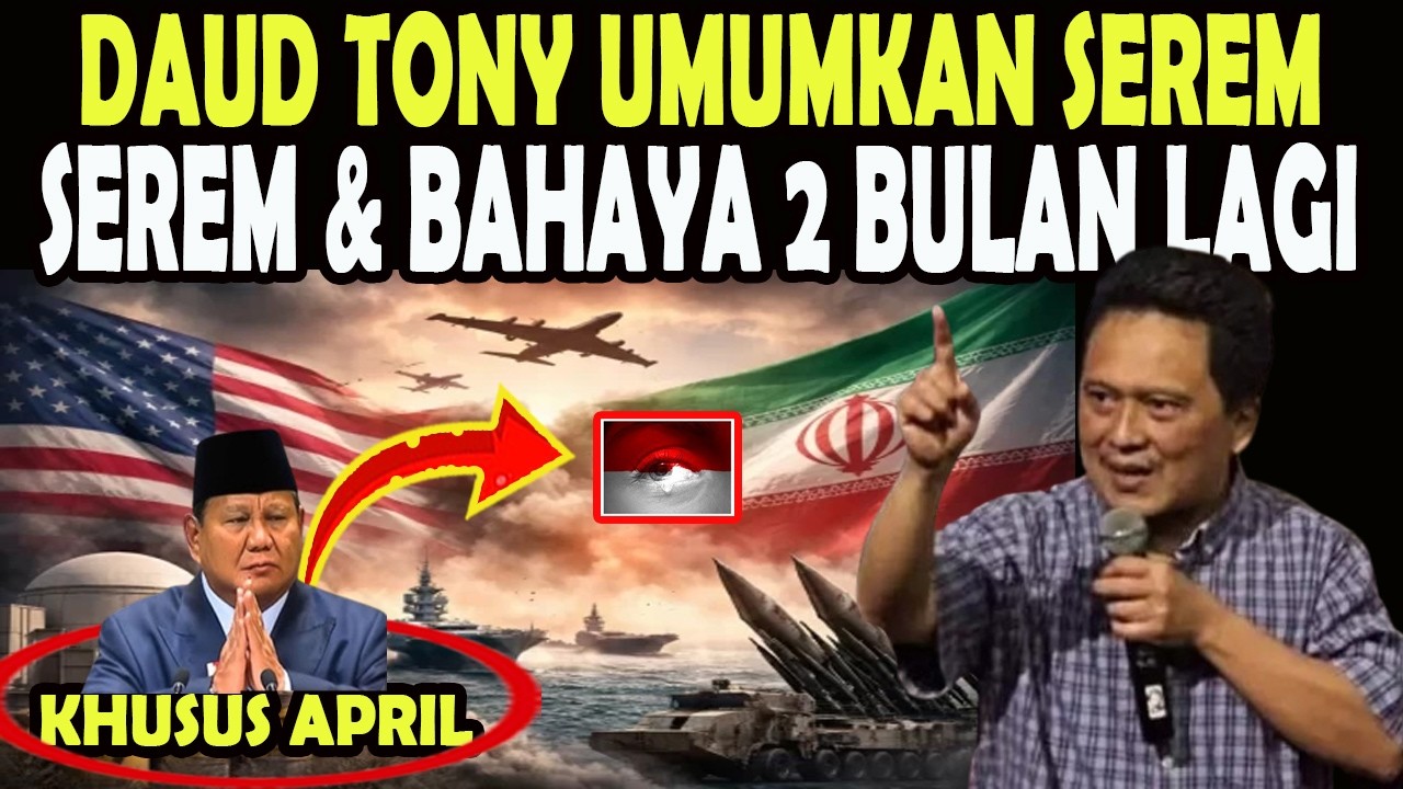 DAUD TONY UMUMKAN SEREM DAN BAHAYA 2 BULAN LAGI