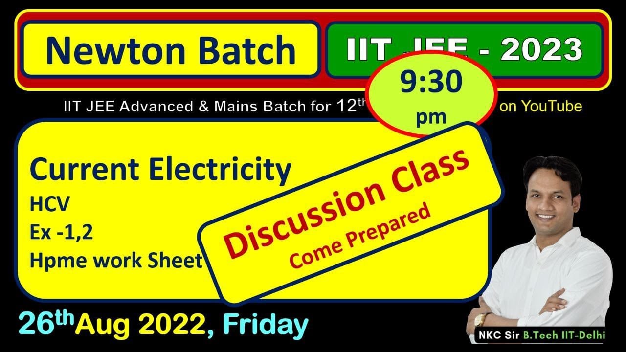 Current Electricity Discussion Class | NEWTON Batch for JEE 2023  | IIT JEE Preparation | NKC Sir