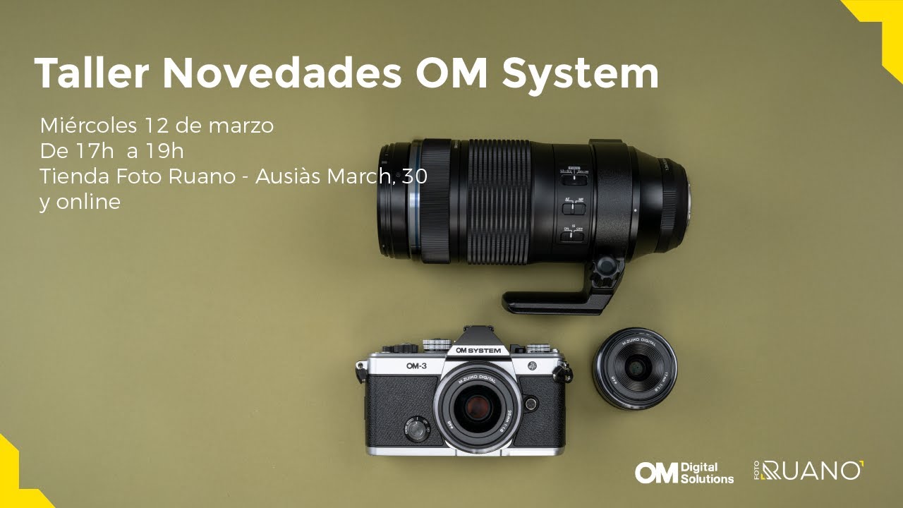 Lo Nuevo de OM System: OM-3 y Objetivos de última generación – Taller Exclusivo el 12 de Marzo