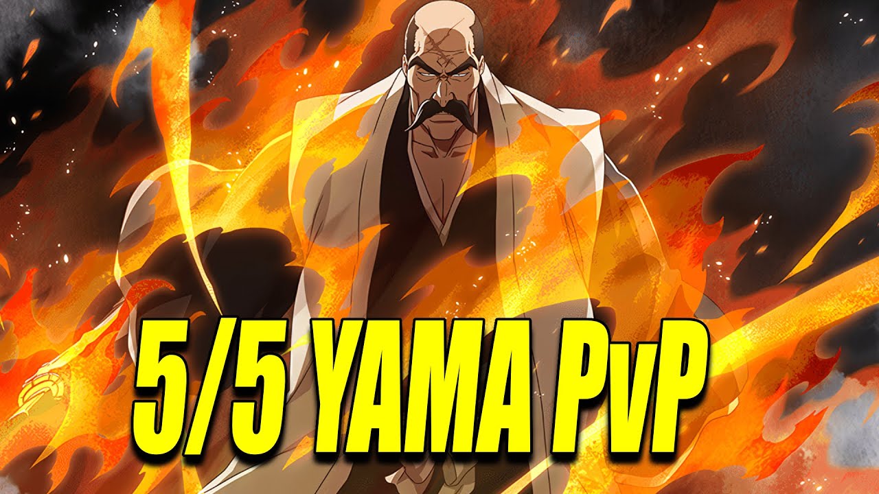 NEW TYBW 5/5 YAMA PvP Bleach Brave Souls