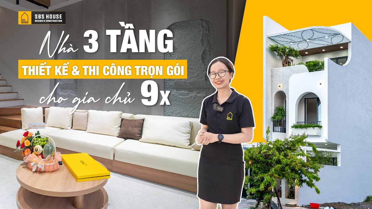 [REVIEW] Nhà 3 Tầng | Thiết Kế Thi Công Trọn Gói Cho Gia Chủ 9X