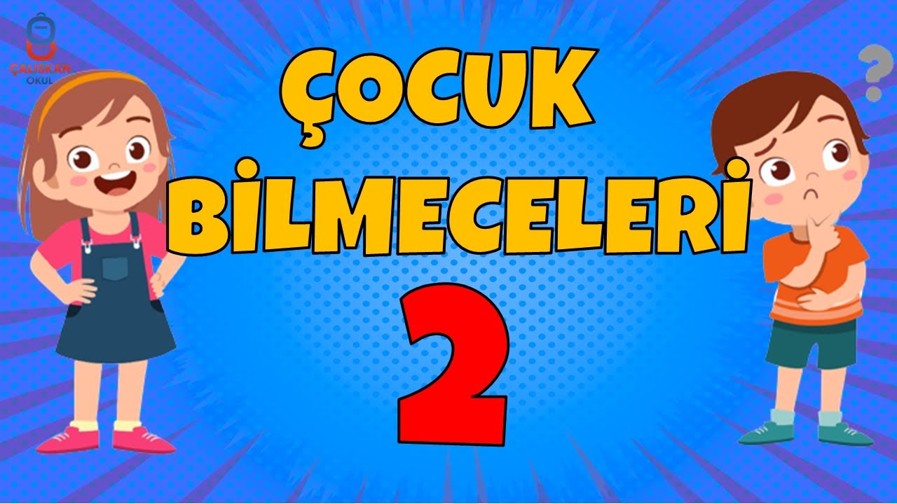 &Ccedil;OCUK BİLMECELERİ 2