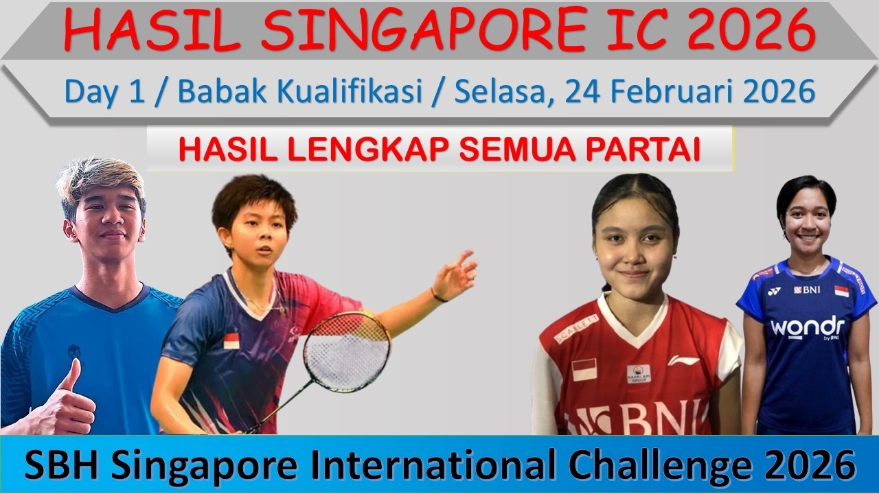 Hasil Singapore International Challenge 2026 Hari Ini │ Day 1 / Kualifikasi │