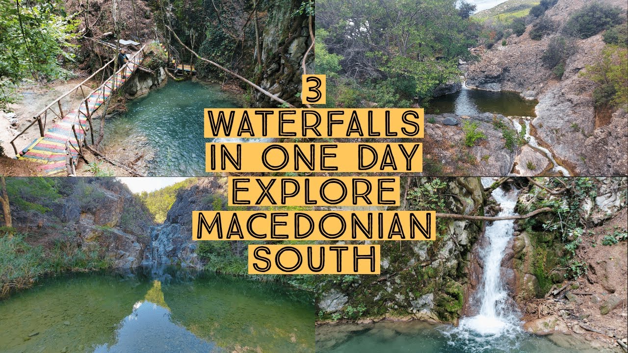 3 Waterfalls In One Day | Explore The Macedonian South
