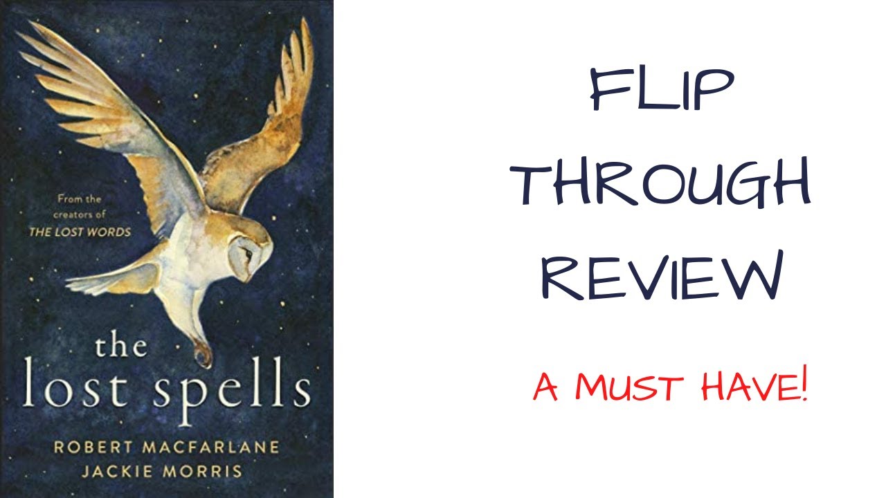 The Lost Spells: An Enchanting, Beautiful Book for Lovers of the Natural World