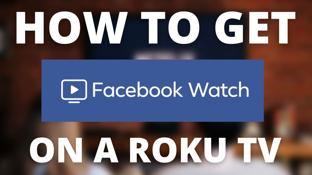 How To Get Facebook Watch on ANY Roku TV