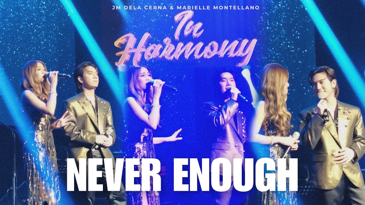 NEVER ENOUGH - Marielle Montellano & JM Dela Cerna | IN HARMONY Concert