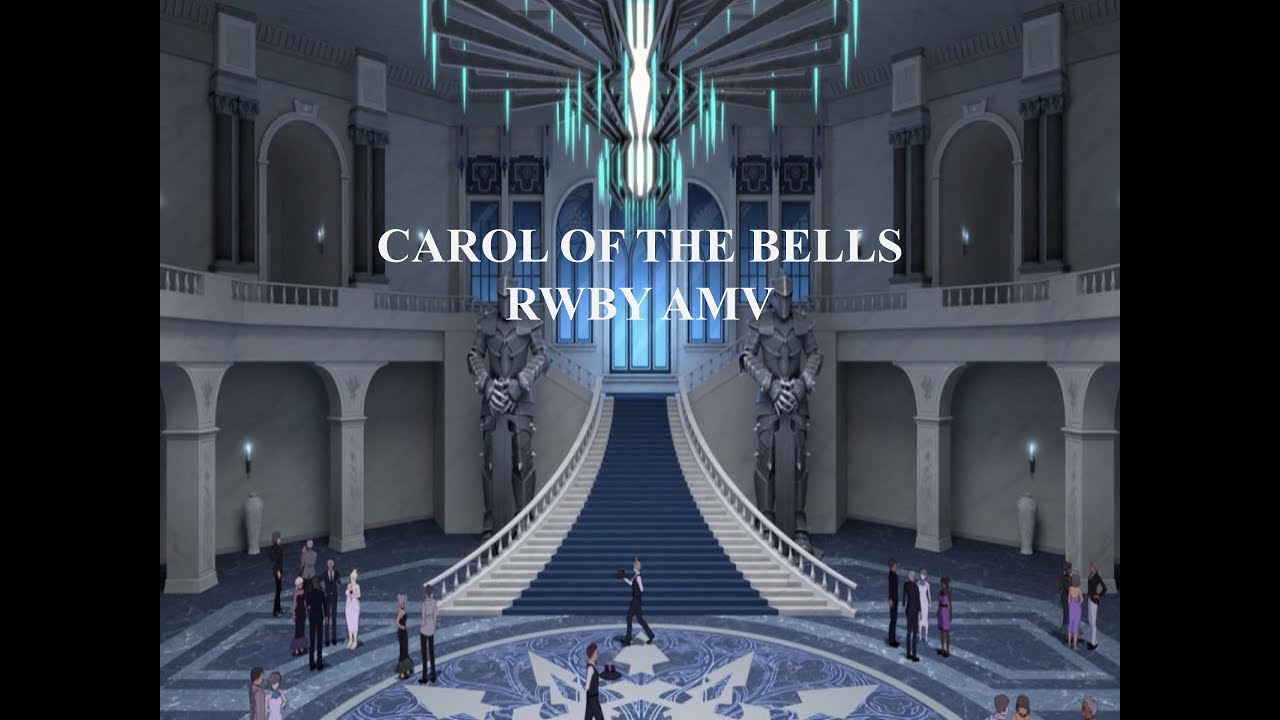 Carol Of The Bells RWBY AMV