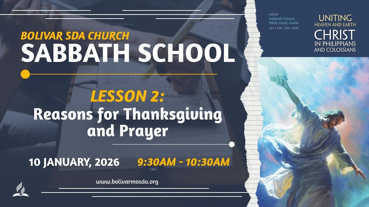 Sabbath School - Lesson 2: Reasons for Thanksgiving and Prayer - Pastor Mike Carner