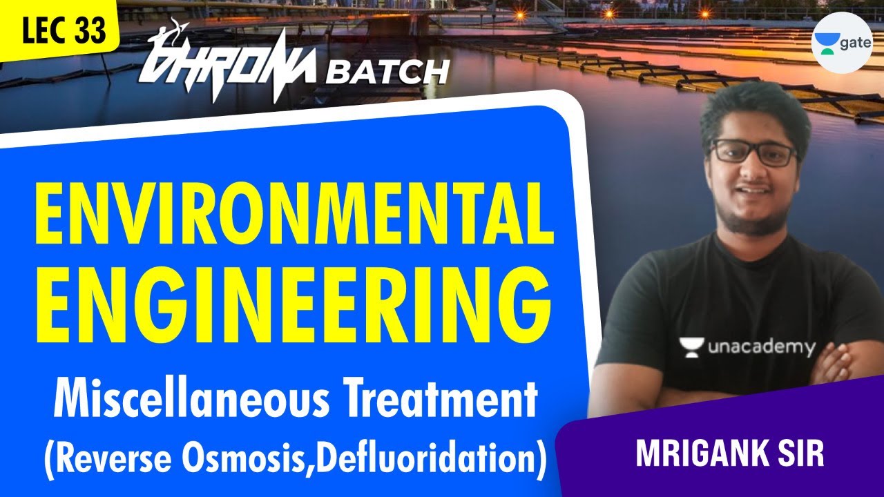 Miscellaneous Treatment ( Reverse Osmosis,Defluoridation) | L:33 | Environmental Engineering