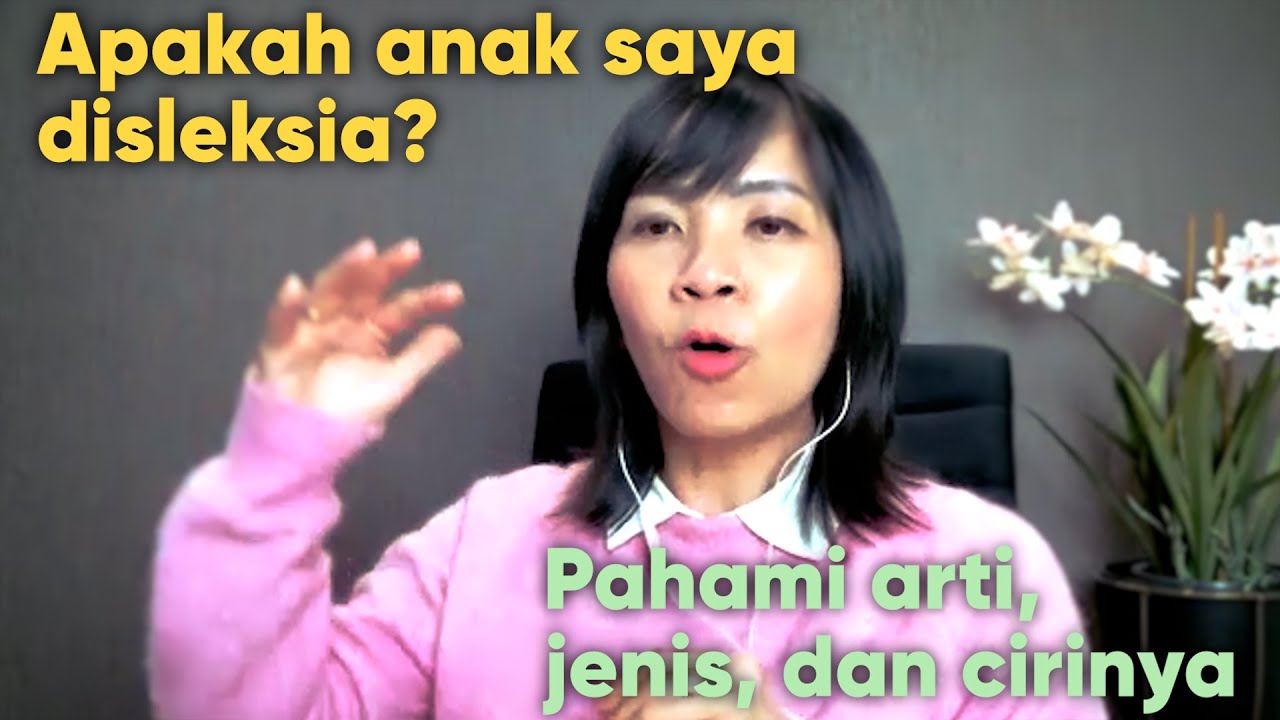 Apakah Anak Saya Dyslexia? Pahami Arti, Jenis, dan Cirinya  | Tanam Benih Parenting