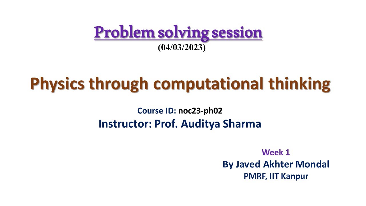 NPTEL Tutorial - Week1 - Physics through computational thinkIng