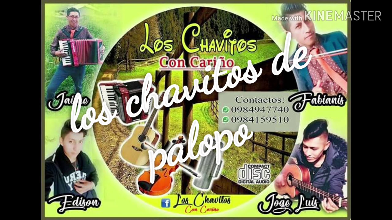 Los Chavitos de Palopo  Ay mi chagrita