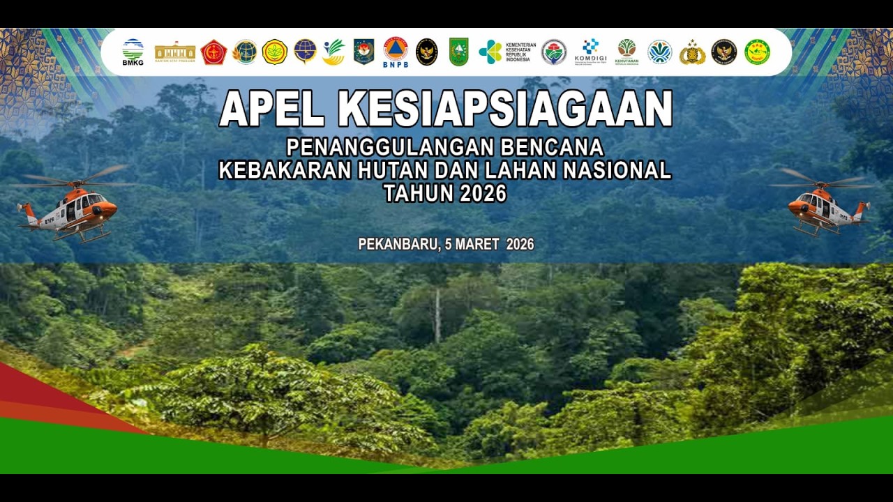 APEL KESIAPSIAGAAN PENANGANAN KARHUTLADI WILAYAH PROVINSI RIAUTAHUN 2026