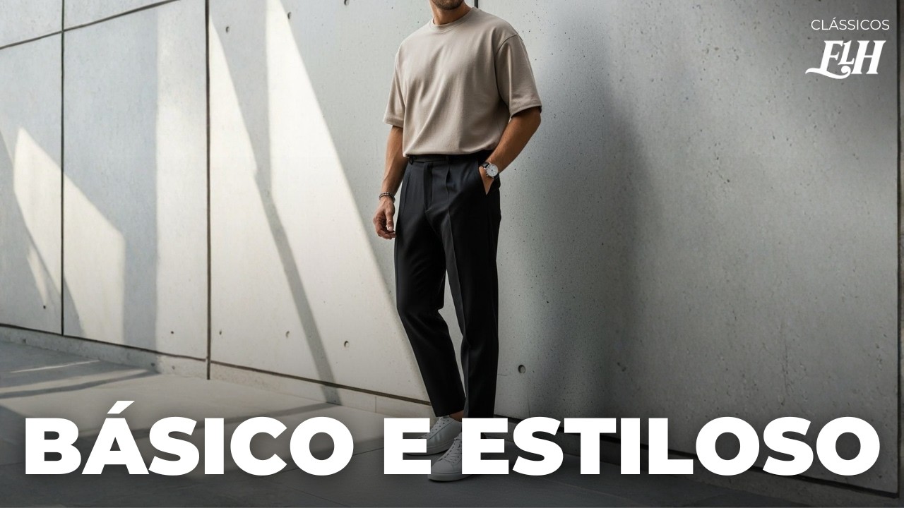 Como se vestir básico e estiloso | MODA MASCULINA