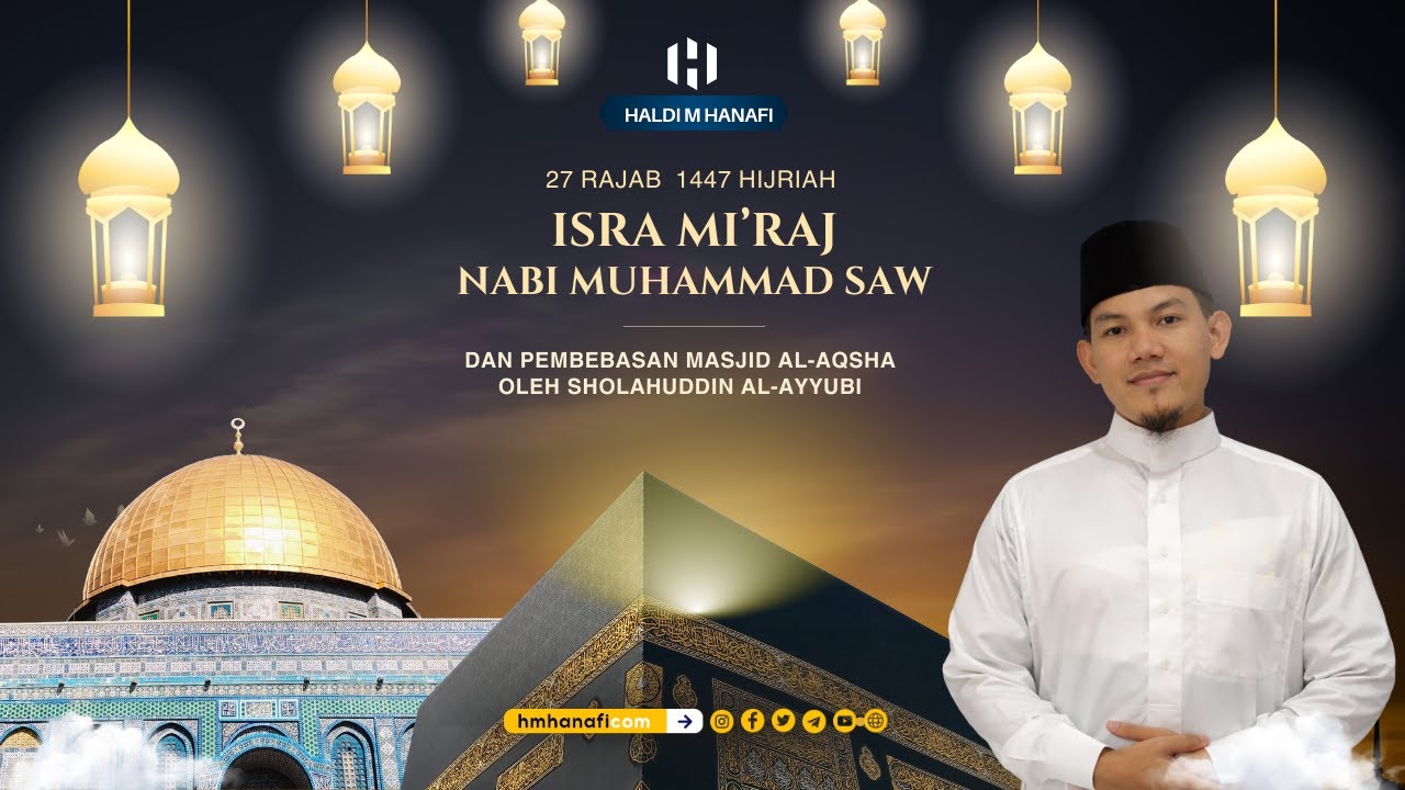 Isra Mi'raj Nabi Muhammad SAW dan Pembebasan Masjid Al Aqsha oleh Shalahuddin Al-Ayyubi