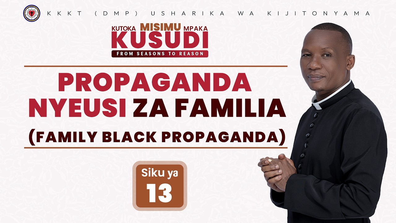 PROPAGANDA NYEUSI ZA FAMILIA (FAMILY BLACK PROPAGANDA) REV. DR. ELIONA KIMARO