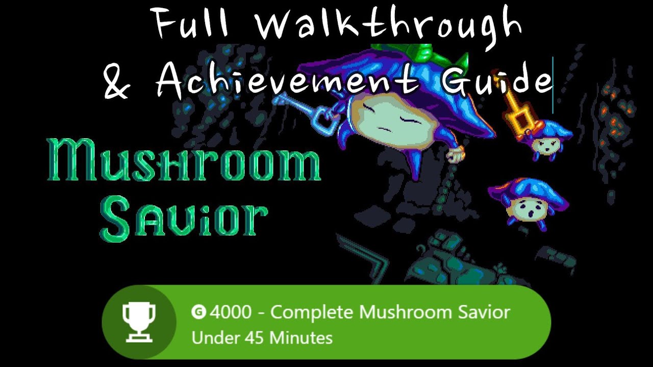 Mushroom Savior: Full Walkthrough & Achievement Guide - Get 4000G in 45 Minutes! Easy Achievements