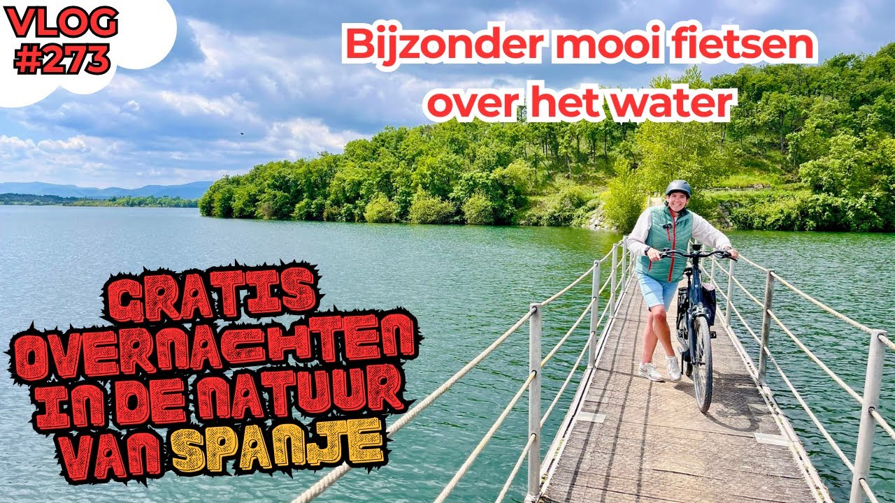 WE OVERNACHTEN MIDDEN IN DE NATUUR VAN SPANJE OP EEN GRATIS CAMPERPLAATS #273