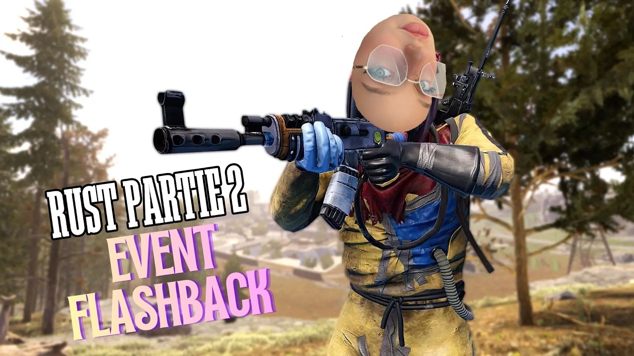EVENT RUST FLASHBACK : CEST LA GUERRE  !