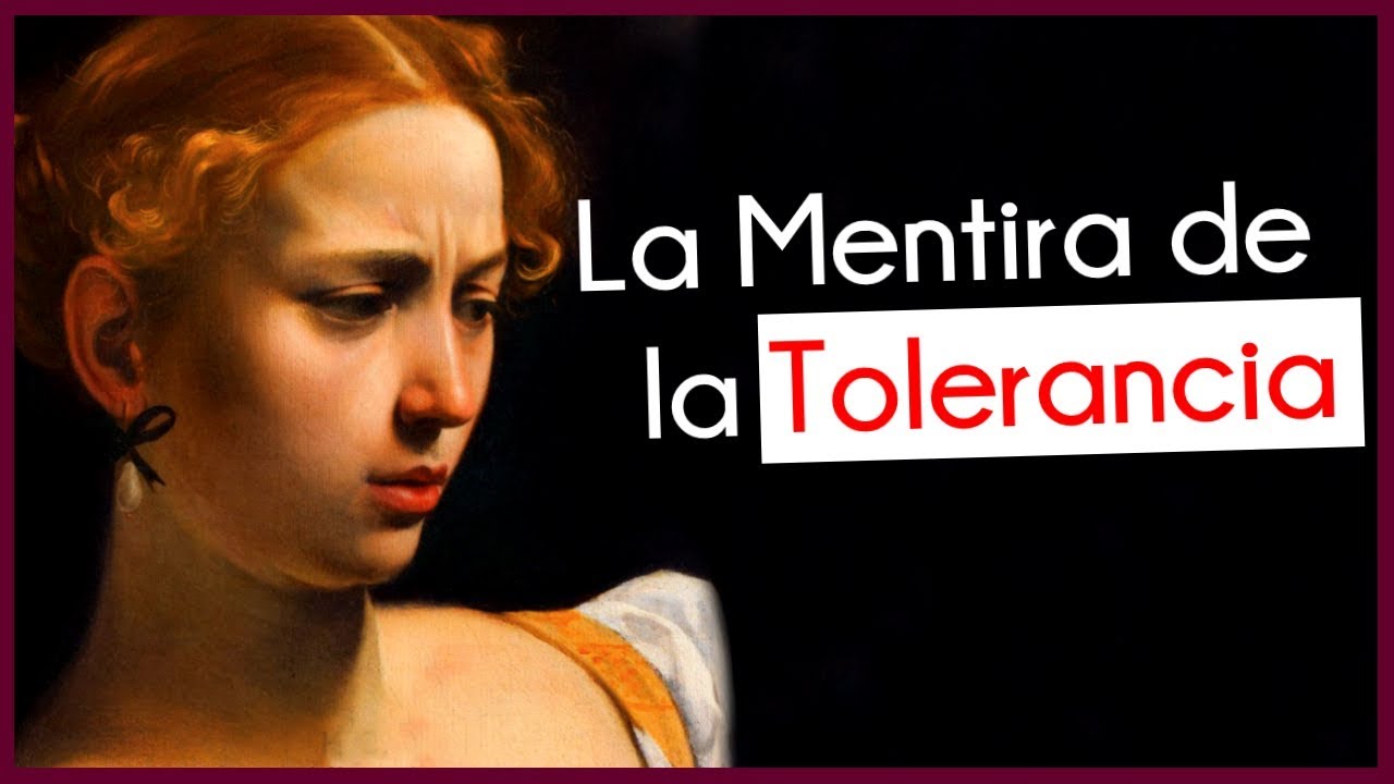 La Mentira de la Tolerancia