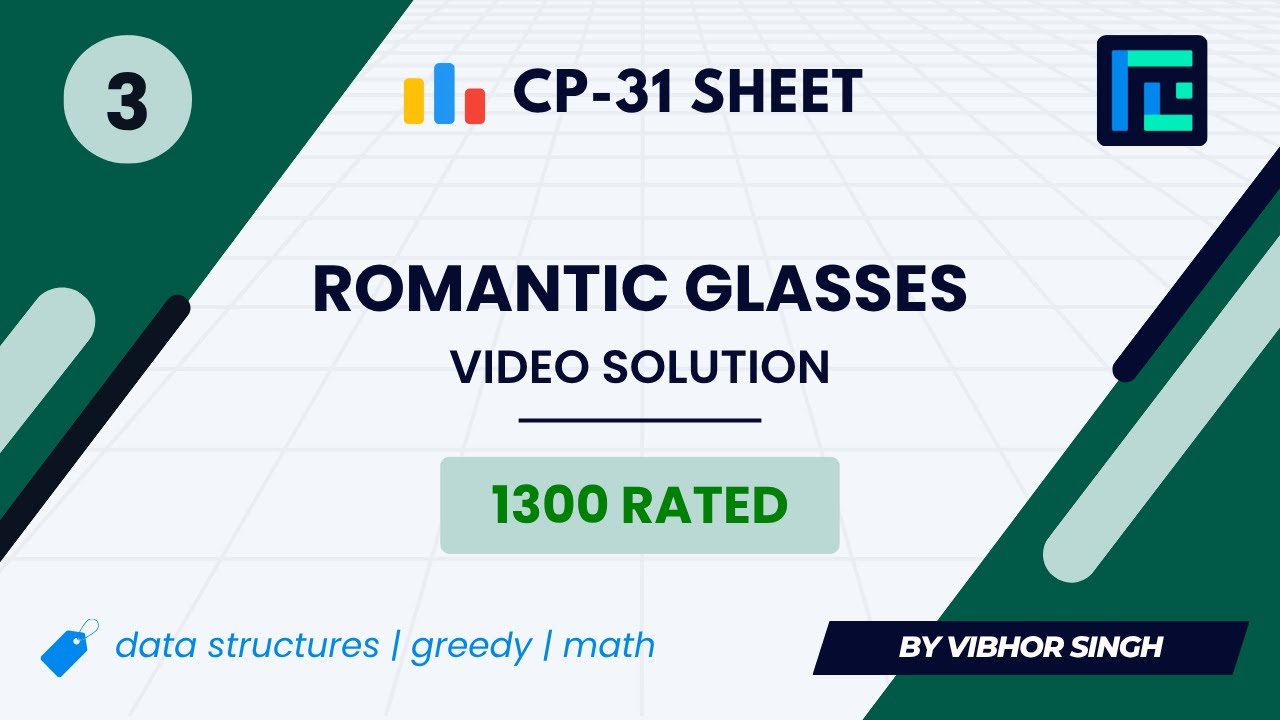#3 Romantic Glasses | Video Solution | 1300 Rated | TLE CP-31 Sheet | Best Codeforces Problems