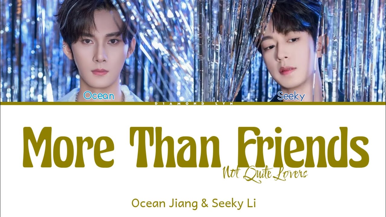 戀人未滿 (More Than Friends/Not Quite Lovers) - 江衡 & 李沛恩 (Ocean Jiang & Seeky Li) | Chi|Pin|Eng|Lyrics