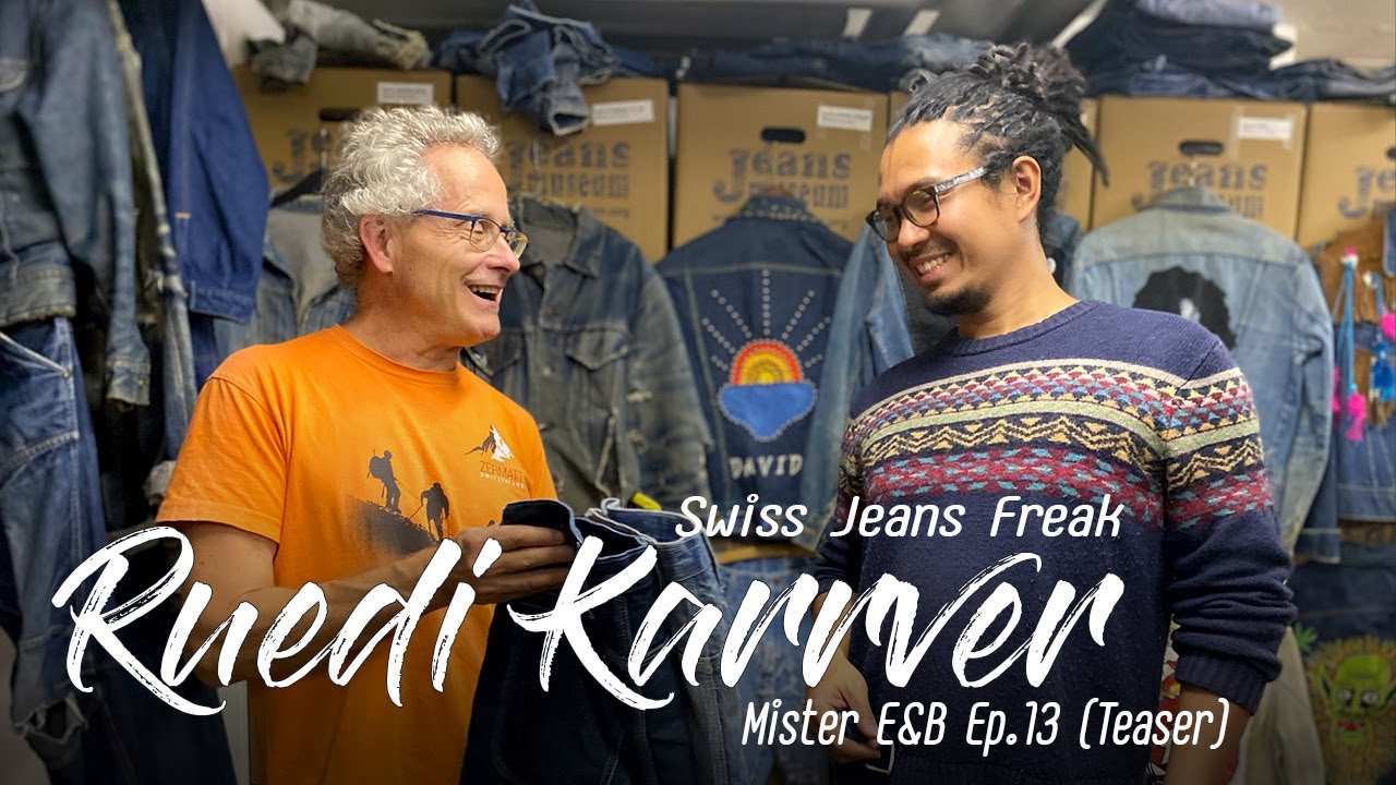 นักสะสมยีนส์ชื่อดังชาวสวิส, Swiss Jeans Freak, Ruedi Karrer I MisterE&B: [Teaser VLOG EP. 13]