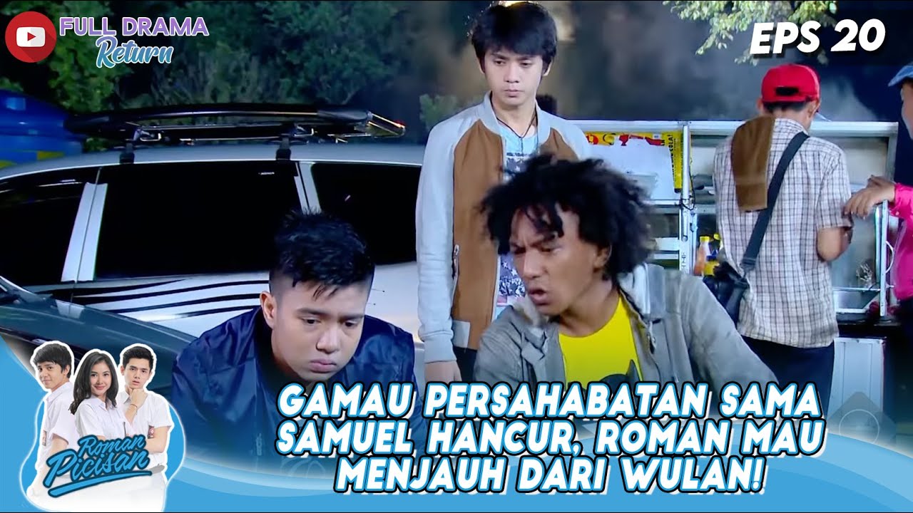GAMAU PERSAHABATAN SAMA SAMUEL HANCUR, ROMAN MAU MENJAUH DARI WULAN! - ROMAN PICISAN