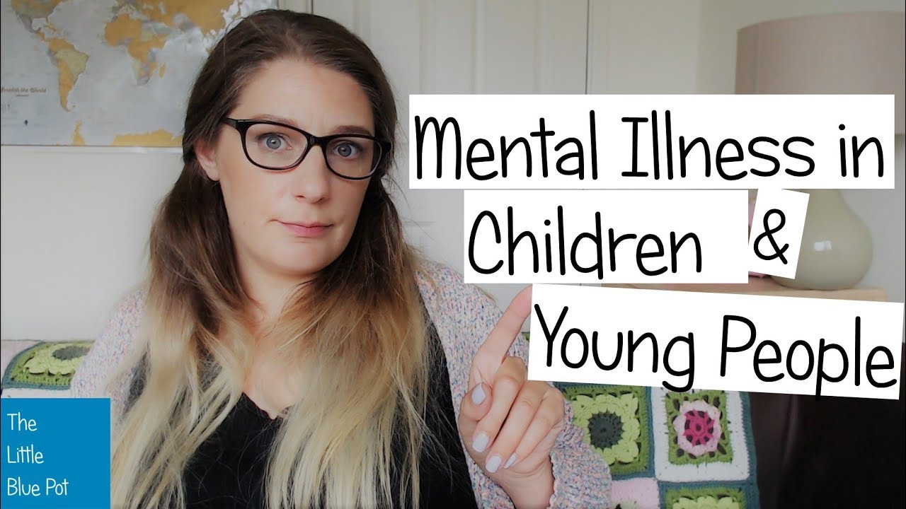 How to spot mental illness in children and young people