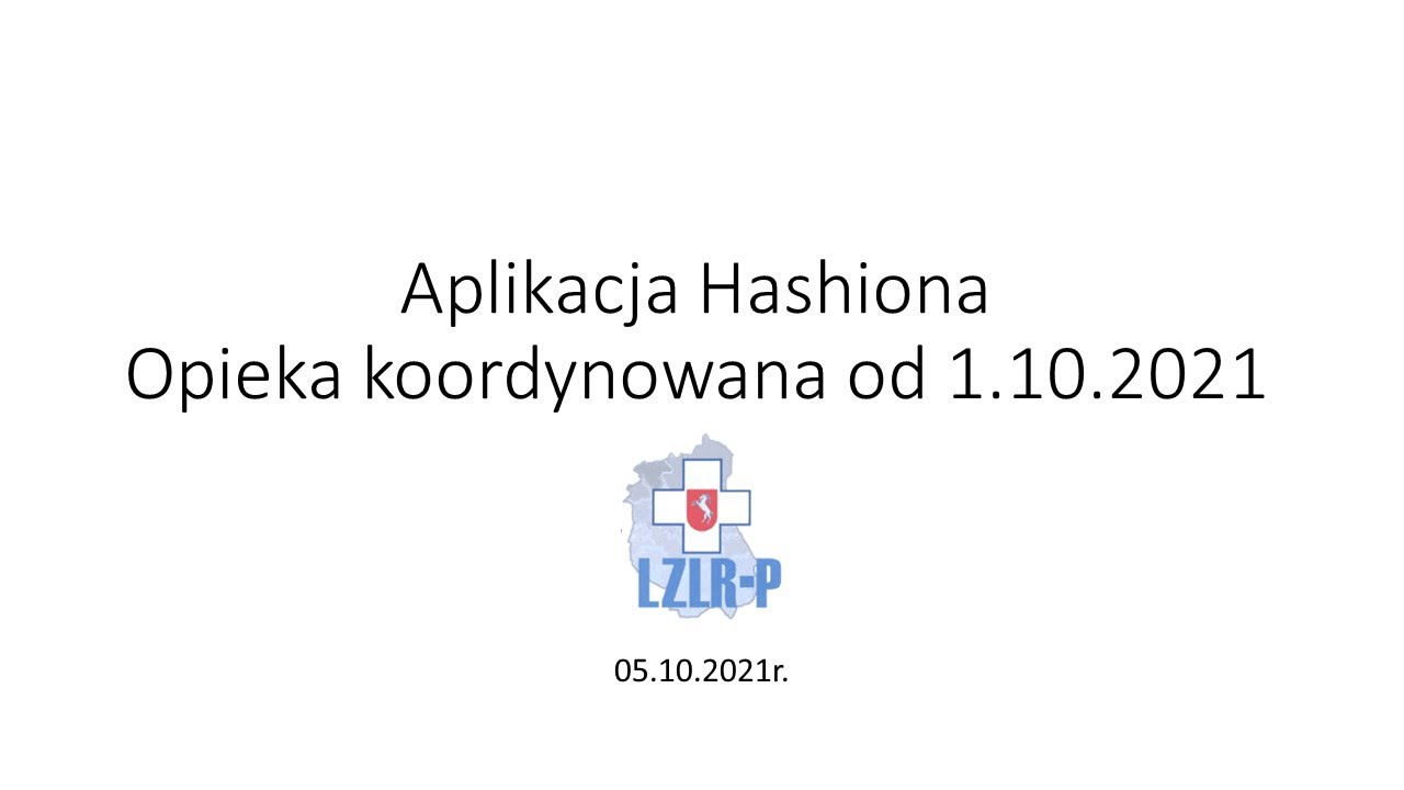 Webinar LZLR-P 05.10.2021r. aplikacja Hashiona i opieka koordynowana od 1.10.2021r.