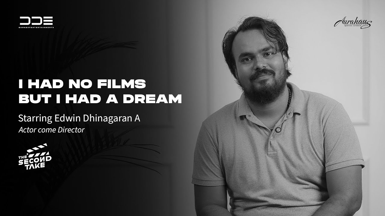 The Second Take | Edwin Dhinagaran’s New Beginning in Cinema