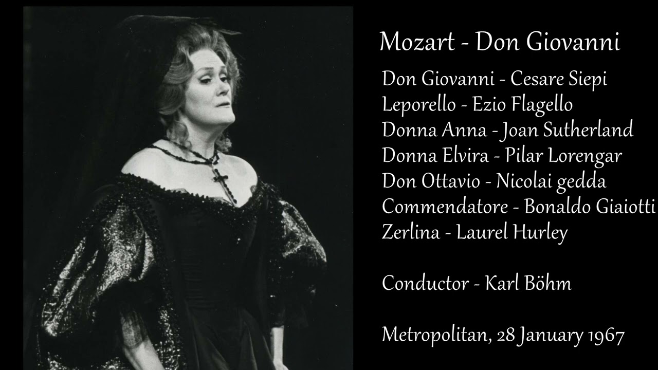 Mozart - Don Giovanni -Sutherland, Lorengar, Siepi, Flagello, Gedda / Böhm - Met, 28 Jan.1967